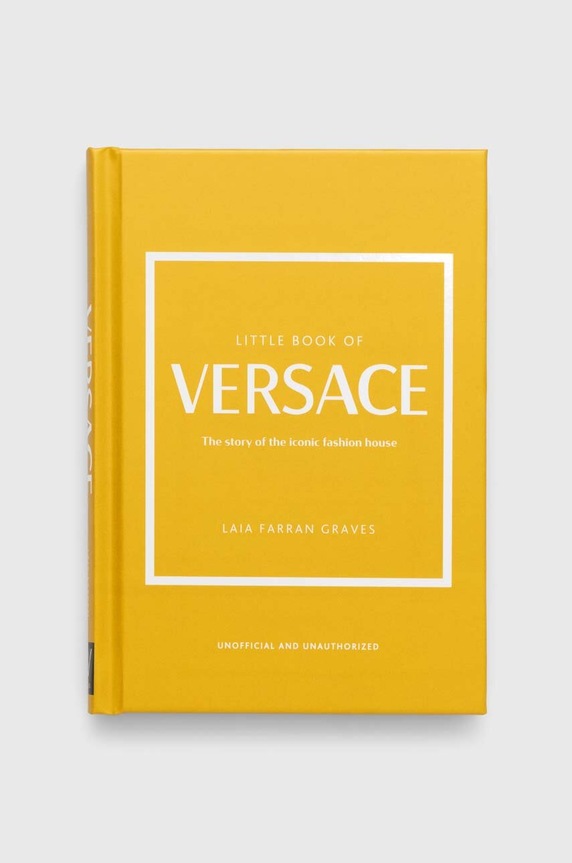 Knížka Welbeck Publishing Group Little Book of Versace, Laia Farran Graves vícebarevná 9781802792638