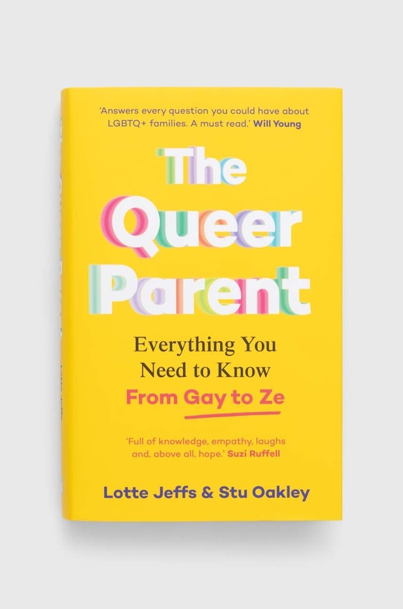 Pan Macmillan książka The Queer Parent, Lotte Jeffs, Stuart Oakley multicolor 9781035001828
