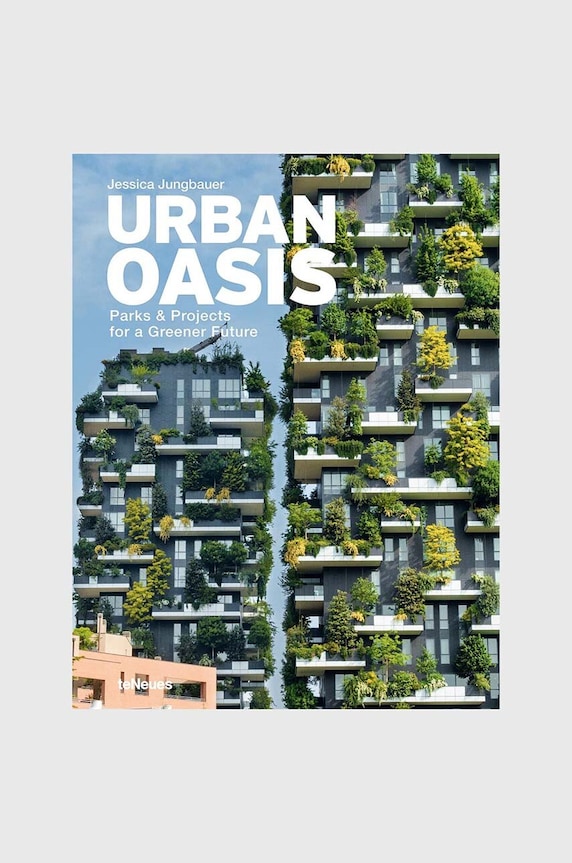 Książka Urban Oasis : Parks and Green Projects around the World, Jessica Jungbauer, English multicolor TE1174