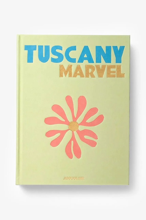 Assouline book Tuscany Marvel by Cesare Cunaccia, English multicolor 9781649800015