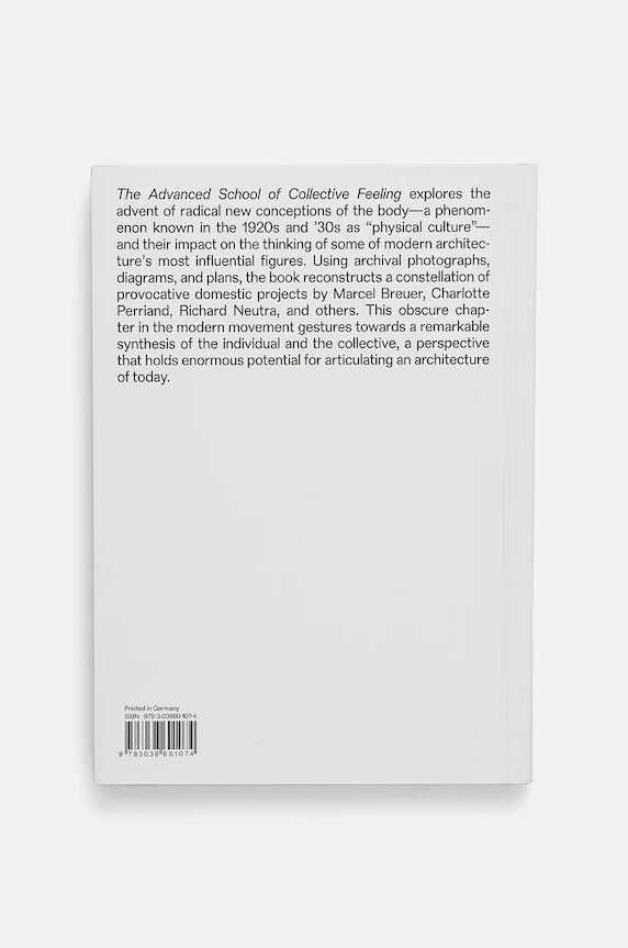 Лайфстайл Книга home & lifestyle The Advanced School of Collective Feeling by Greenberg Nile and Kennedy Matthew, English 9783038601074 белый