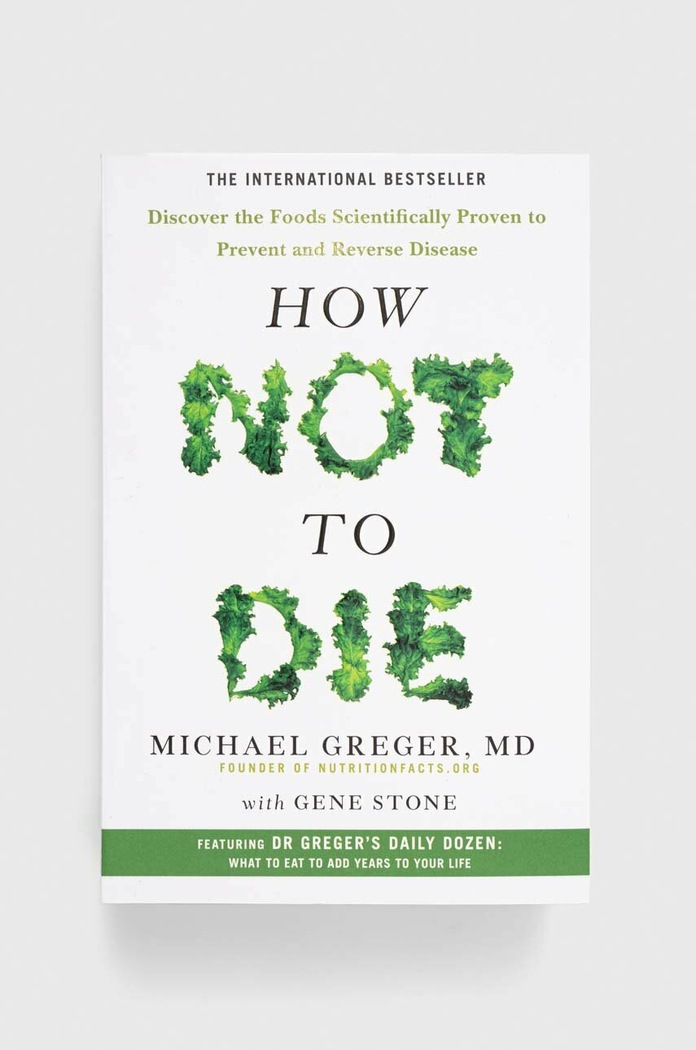Pan Macmillan książka How Not To Die, Michael Greger, Gene Stone multicolor 9781509852505