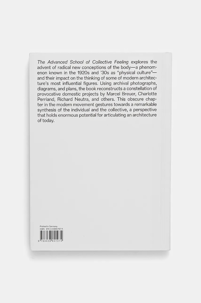 Lifestyle Knížka home & lifestyle The Advanced School of Collective Feeling by Greenberg Nile and Kennedy Matthew, English 9783038601074 bílá