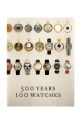 home & lifestyle könyv 500 Years, 100 Watches by Alexander Barter, English