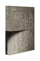 Kniha Assouline Relaxed Luxury by Chad Dorsey, English 9781649803603 vícebarevná AA00