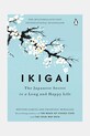 książka Ikigai by Hecotr Garcia and Francese Miralles, English
