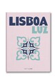 Assouline książka Lisboa Luz by Carlos Souza and Charlene Shorto, English multicolor 9781649801012