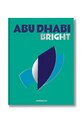 Kniha Assouline Abu Dhabi Bright, Myrna Ayad, English vícebarevná 9781649804440