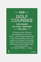 home & lifestyle książka 150 Golf Courses by Stefanie Waldek, English
