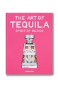 Assouline książka fotograficzna The Art of Tequila: Spirit of Mexico, Suleman Anaya multicolor 9781649805997