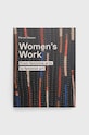 Knjiga Women's Work, Ferren Gipson. Frances Lincoln Publishers Ltd šarena 9780711264656