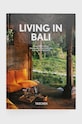 Knjiga Living In Bali, Anita Lococo. Taschen GmbH, 40th Ed. šarena 9783836590013