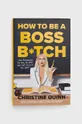 multicolor Ebury Publishing książka How To Be A Boss Bitch, Christine Quinn Unisex