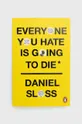 барвистий Книга Cornerstone Everyone You Hate Is Going To Die, Daniel Sloss Unisex