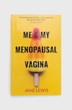 PAL Books - Книга Me & My Menopausal Vagina, Jane Lewis многоцветен 9781916446700