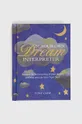 multicolor Ryland, Peters & Small Ltd książka Be Your Own Dream Interpreter, Tony Crisp Unisex