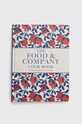 Meze Publishing książka Food and Company, Joan Gate, Margaret Brough multicolor 9781910863824