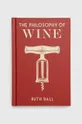 multicolor British Library Publishing książka The Philosophy of Wine, Ruth Ball Unisex