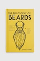 Kniha British Library Publishing The Philosophy of Beards, Thomas S. Gowing viacfarebná 9780712357661