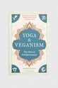 Mandala Publishing Group książka Yoga and Veganism, Sharon Gannon, Ingrid Newkirk multicolor 9781683839224