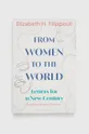 πολύχρωμο Βιβλίο Bloomsbury Publishing PLC From Women to the World, Elizabeth Filippouli Unisex