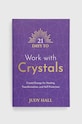 Βιβλίο Hay House UK Ltd 21 Days to Work with Crystals, Judy Hall πολύχρωμο 9781788178877