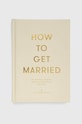 The School of Life Press carte How to Get Married, The School of Life multicolor 9781999747114