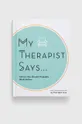 viacfarebná Kniha Rock Pointnowa My Therapist Says, My Therapist Says Unisex