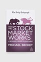 Knížka Kogan Page Ltdnowa How The Stock Market Works, Michael Becket vícebarevná 9781398601116
