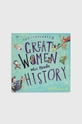 multicolor Bloomsbury Publishing PLC książka Fantastically Great Women Who Made History, Ms Kate Pankhurst Unisex