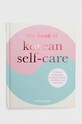 Ryland, Peters & Small Ltd album The Book of Korean Self-Care, Isa Kujawski multicolor 9781800652040