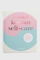 Album Ryland, Peters & Small Ltd The Book of Korean Self-Care, Isa Kujawski viacfarebná 9781800652040
