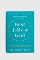 többszínű Hay House Inc album Fast Like a Girl, Dr. Mindy Pelz Uniszex