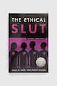 The Ivy Press książka The Ethical Slut, Janet W. Hardy, Dossie Easton multicolor 9780399579660