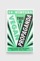 Ebury Publishing libro This Is Vegan Propaganda, Ed Winters multicolore 9781785044243