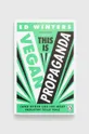 барвистий Книга Ebury Publishing This Is Vegan Propaganda, Ed Winters Unisex