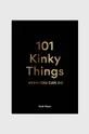 Knjiga Esteban 101 Kinky Things, Kate Sloan