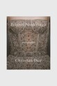 Книга Photographie: Christian Dior by Brigitte Niedermair, Olivier Gabet, English мультиколор RI1278