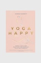 Knjiga Yoga Happy by Hannah Barrett, English roza HG1087