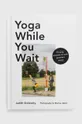 multicolor książka Yoga While You Wait by Judith Stoletzky, English Unisex