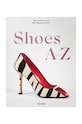 Книга Taschen Shoes A-Z. The Collection of The Museum at FIT by Colleen Hill, Valerie Steele, English мультиколор TA1657