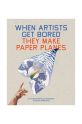 Книга home & lifestyle When Artists Get Bored They Make Paper Planes by Trevor Bounford, English барвистий TH1685