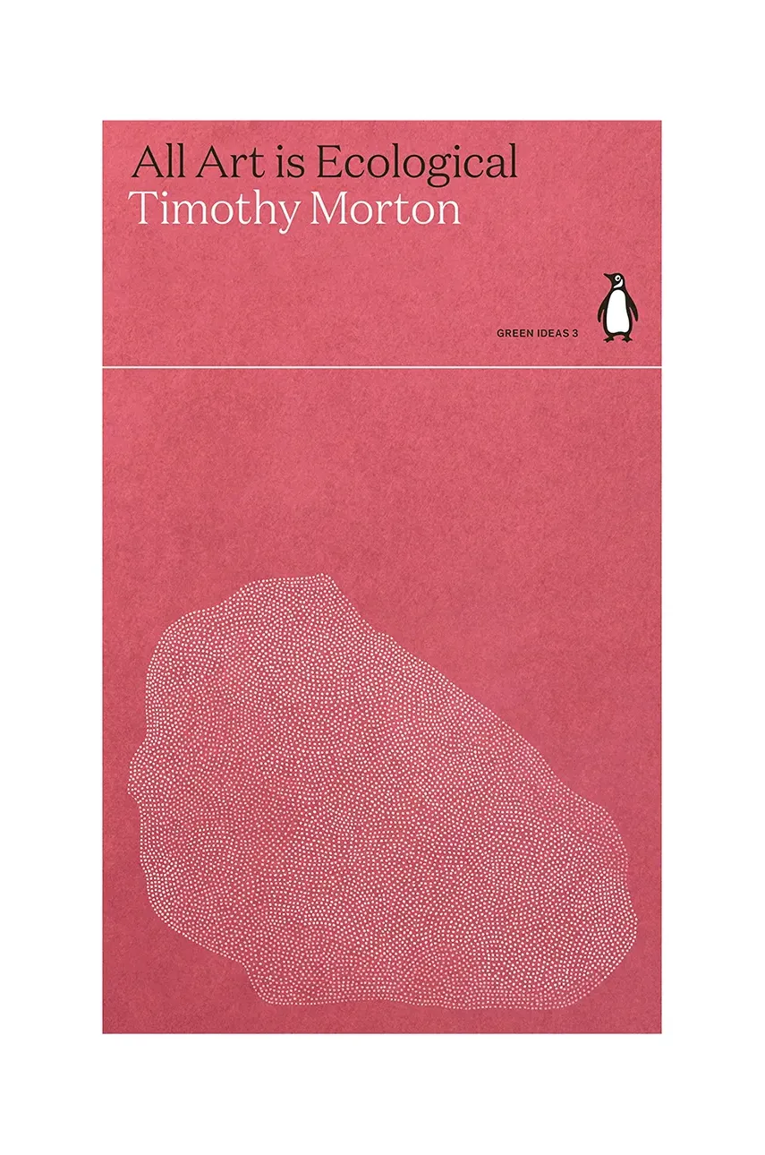 Taschen carte All Art Is Ecological by Timothy Morton, English culoarea roz