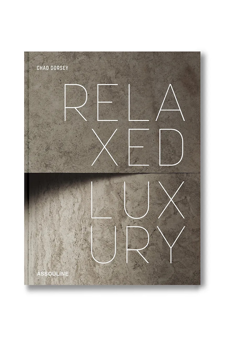 Assouline Lux relaxat de Chad Dorsey, engleză multicolor