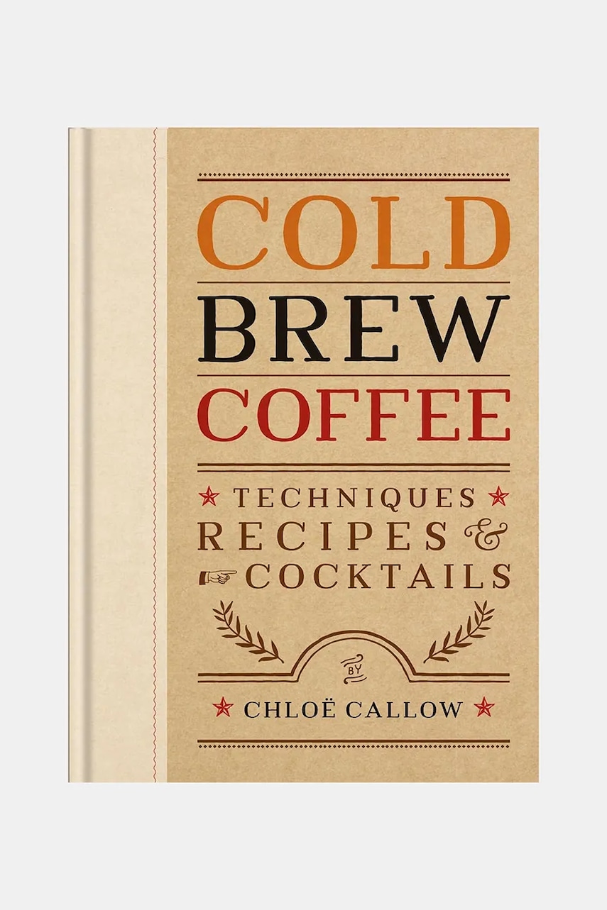 Levně Kniha home & lifestyle Cold Brew Coffee by Chloe Callow, English béžová barva