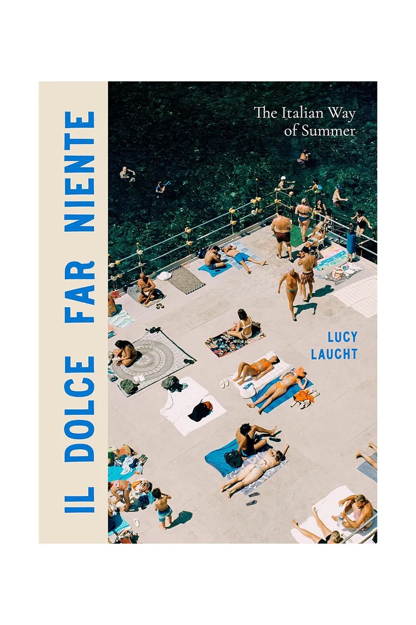 Książka fotograficzna Il Dolce Far Niente - The Italian Way of Summer, Lucy Laucht