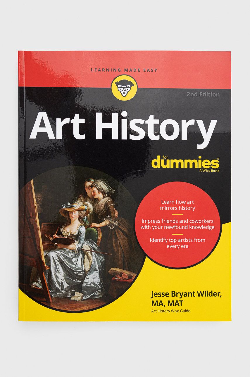 John Wiley & Sons Inc carte Art History For Dummies, 2nd Edition, J Wilder 2nd imagine noua