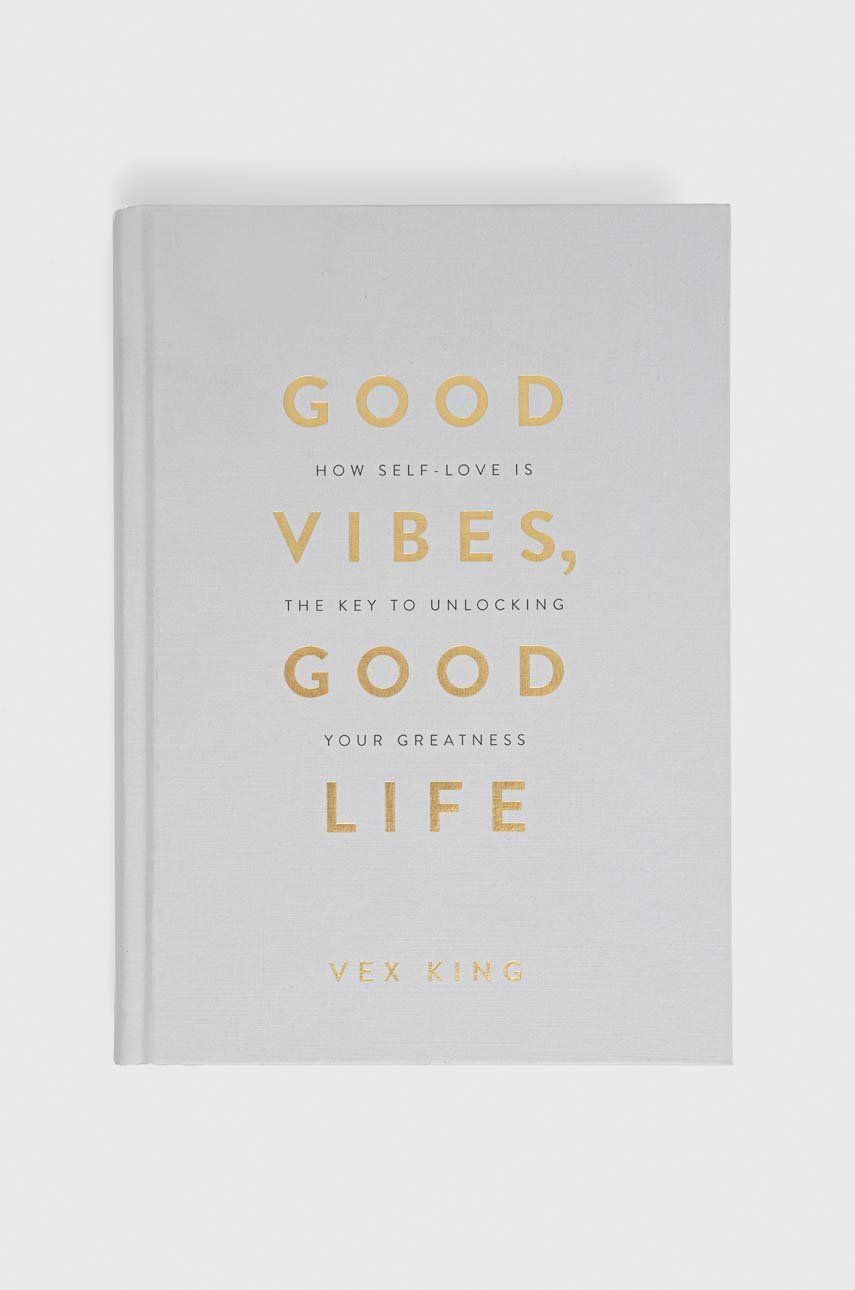 Hay House UK Ltd książka Good Vibes, Good Life (Gift Edition), Vex King