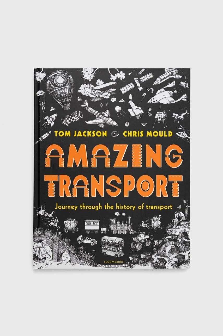 Bloomsbury Publishing PLC carte Amazing Transport, Tom Jackson