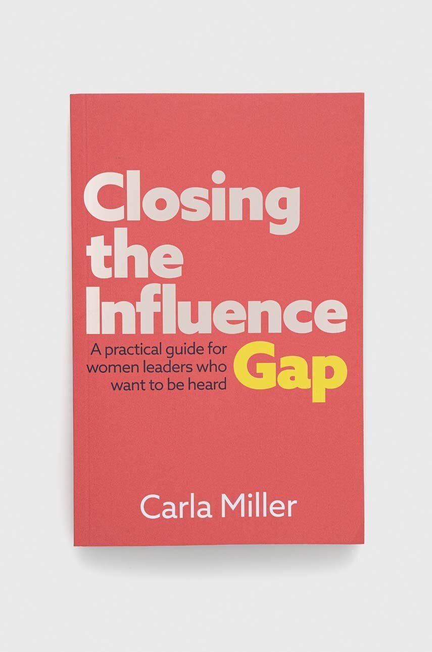 Knížka GMC Publications Closing the Influence Gap, Carla Miller - vícebarevná